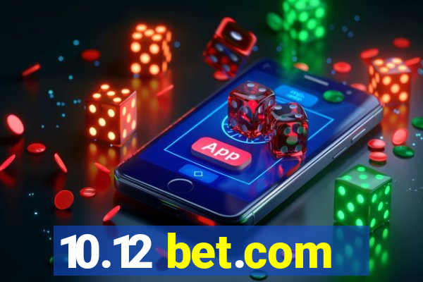 10.12 bet.com